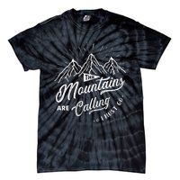 The Mountains Are Calling And I Must Go Funny Camping Tie-Dye T-Shirt