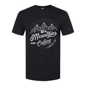 The Mountains Are Calling And I Must Go Funny Camping Softstyle CVC T-Shirt