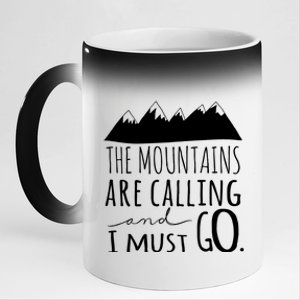 The Mountains Are Calling And I Must Go Great Gift 11oz Black Color Changing Mug