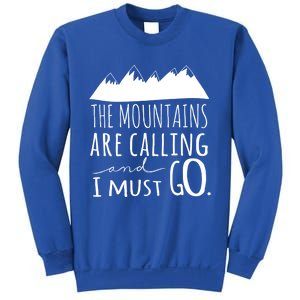 The Mountains Are Calling And I Must Go Great Gift Sweatshirt