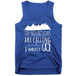 The Mountains Are Calling And I Must Go Great Gift Tank Top