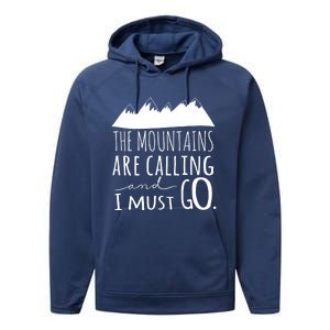 The Mountains Are Calling And I Must Go Great Gift Performance Fleece Hoodie