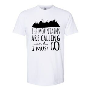 The Mountains Are Calling And I Must Go Great Gift Softstyle CVC T-Shirt