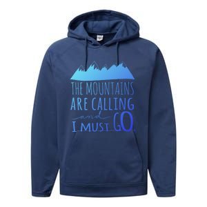 The Mountains Are Calling And I Must Go Great Gift Performance Fleece Hoodie