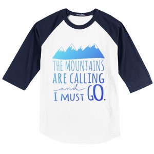 The Mountains Are Calling And I Must Go Great Gift Baseball Sleeve Shirt