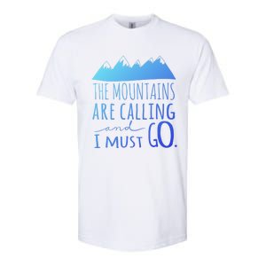 The Mountains Are Calling And I Must Go Great Gift Softstyle CVC T-Shirt