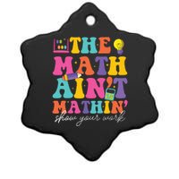 The Math Aint Mathin Math Teachers Teacher Crew Ceramic Star Ornament