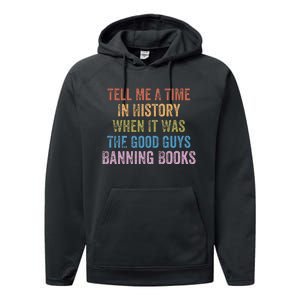 Tell Me A Time In History When It Was Good Guys Banning Book Performance Fleece Hoodie