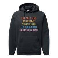 Tell Me A Time In History When It Was Good Guys Banning Book Performance Fleece Hoodie