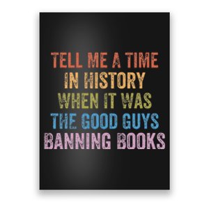 Tell Me A Time In History When It Was Good Guys Banning Book Poster