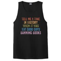 Tell Me A Time In History When It Was Good Guys Banning Book PosiCharge Competitor Tank