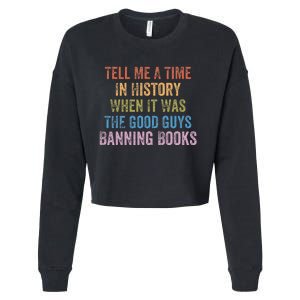 Tell Me A Time In History When It Was Good Guys Banning Book Cropped Pullover Crew