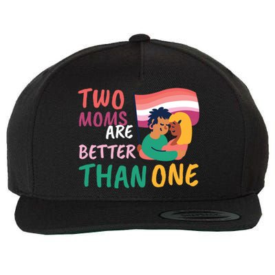 Two Moms Are Better Than One Lgbt Lesbian Couple Pride Month Gift Wool Snapback Cap