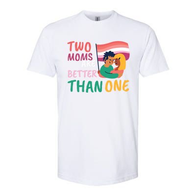 Two Moms Are Better Than One Lgbt Lesbian Couple Pride Month Gift Softstyle® CVC T-Shirt