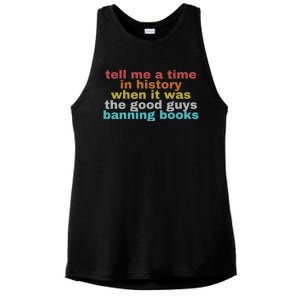 Tell Me A Time In History When It Was Good Guys Banning Book Ladies PosiCharge Tri-Blend Wicking Tank