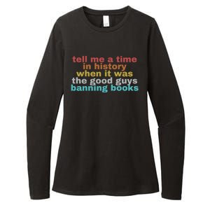 Tell Me A Time In History When It Was Good Guys Banning Book Womens CVC Long Sleeve Shirt