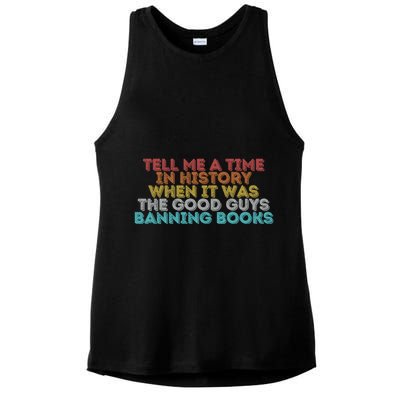 Tell Me A Time In History When It Was The Good Guys Banning Books Ladies PosiCharge Tri-Blend Wicking Tank