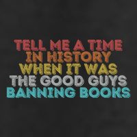 Tell Me A Time In History When It Was The Good Guys Banning Books Cool Comfort Performance Bucket Hat