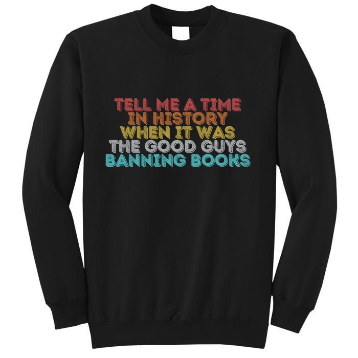 Tell Me A Time In History When It Was The Good Guys Banning Books Sweatshirt