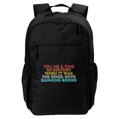 Tell Me A Time In History When It Was The Good Guys Banning Books Backpack