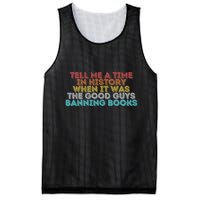 Tell Me A Time In History When It Was The Good Guys Banning Books Mesh Reversible Basketball Jersey Tank