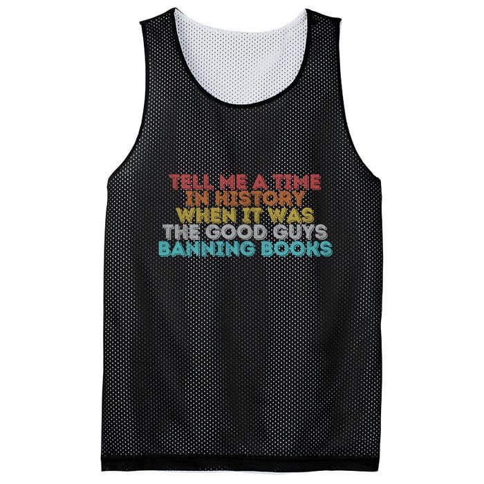 Tell Me A Time In History When It Was The Good Guys Banning Books Mesh Reversible Basketball Jersey Tank