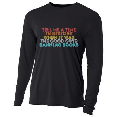 Tell Me A Time In History When It Was The Good Guys Banning Books Cooling Performance Long Sleeve Crew