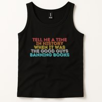 Tell Me A Time In History When It Was The Good Guys Banning Books Tank Top