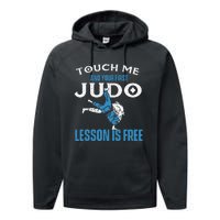 Touch Me And Your First Judo Lesson Is Free Judoka Judoist Performance Fleece Hoodie