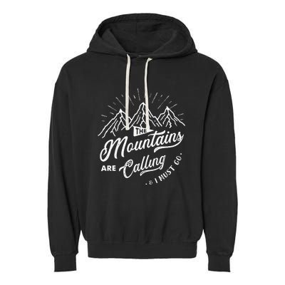 The Mountains Are Calling And I Must Go Funny Camping Garment-Dyed Fleece Hoodie