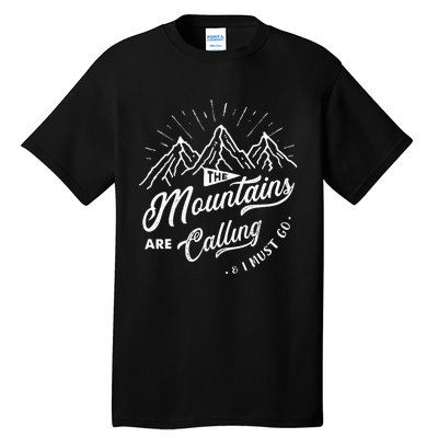 The Mountains Are Calling And I Must Go Funny Camping Tall T-Shirt