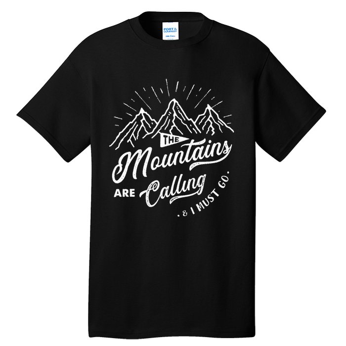 The Mountains Are Calling And I Must Go Funny Camping Tall T-Shirt