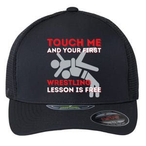 Touch Me And Your First Wrestling Lesson Is Free Wrestler Flexfit Unipanel Trucker Cap