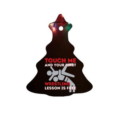 Touch Me And Your First Wrestling Lesson Is Free Wrestler Ceramic Tree Ornament