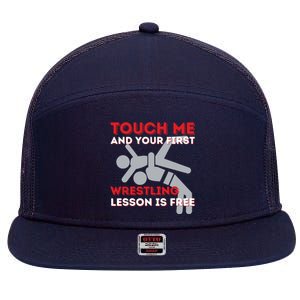 Touch Me And Your First Wrestling Lesson Is Free Wrestler 7 Panel Mesh Trucker Snapback Hat