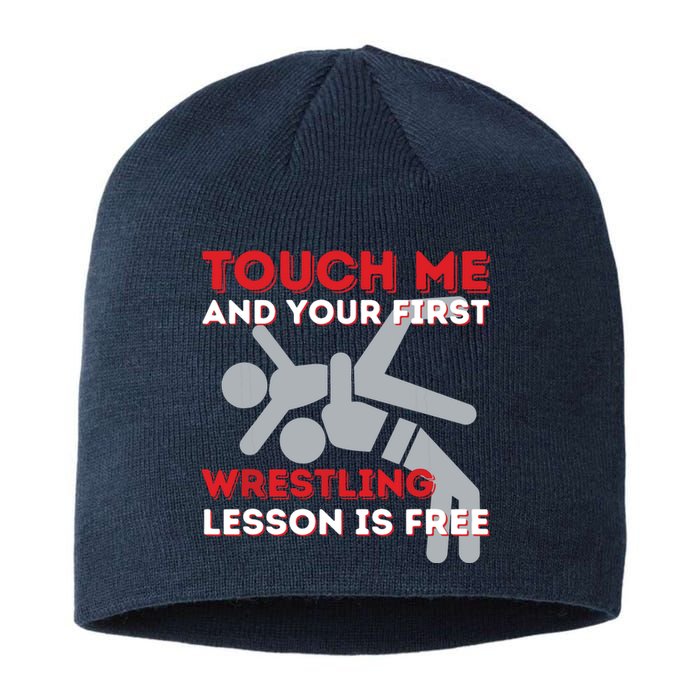 Touch Me And Your First Wrestling Lesson Is Free Wrestler Sustainable Beanie