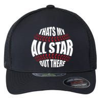 Thats My All Star Out There Baseball Player Mom Dad Cute Flexfit Unipanel Trucker Cap