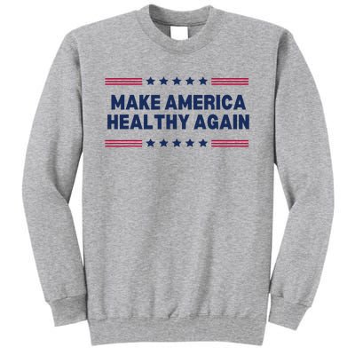 Trump Make America Healthy Again Tall Sweatshirt