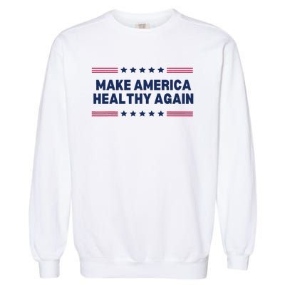 Trump Make America Healthy Again Garment-Dyed Sweatshirt