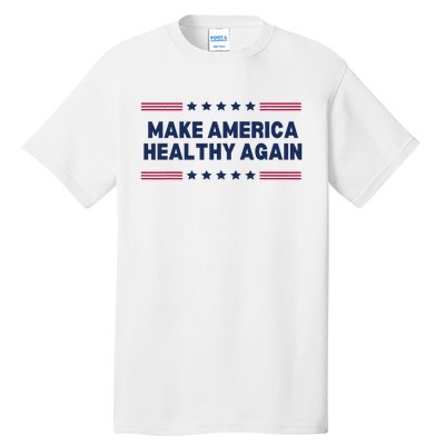 Trump Make America Healthy Again Tall T-Shirt