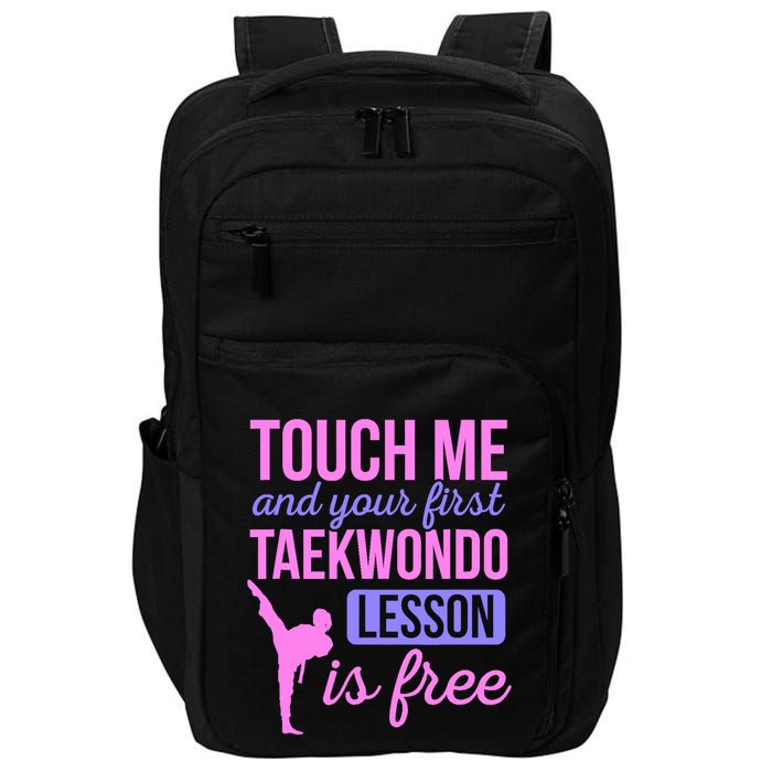 Touch Me And Your First Taekwondo Lesson Is Free Martial Art Impact Tech Backpack