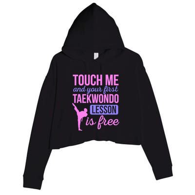 Touch Me And Your First Taekwondo Lesson Is Free Martial Art Crop Fleece Hoodie