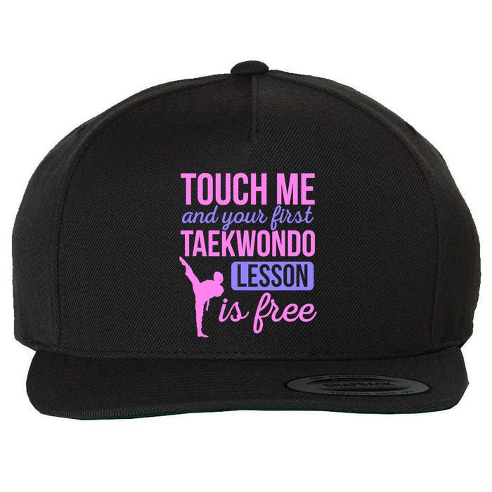 Touch Me And Your First Taekwondo Lesson Is Free Martial Art Wool Snapback Cap