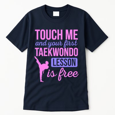 Touch Me And Your First Taekwondo Lesson Is Free Martial Art Tall T-Shirt