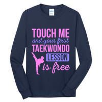 Touch Me And Your First Taekwondo Lesson Is Free Martial Art Tall Long Sleeve T-Shirt