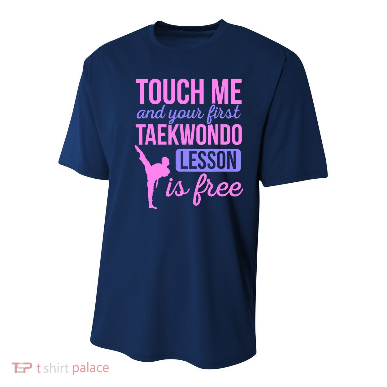Touch Me And Your First Taekwondo Lesson Is Free Martial Art Youth Performance Sprint T-Shirt