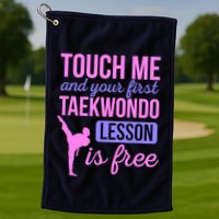 Touch Me And Your First Taekwondo Lesson Is Free Martial Art Golf Towel
