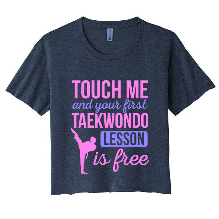 Touch Me And Your First Taekwondo Lesson Is Free Martial Art Crop Top
