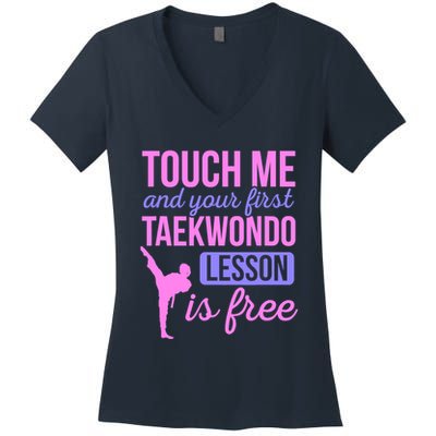 Touch Me And Your First Taekwondo Lesson Is Free Martial Art Women's V-Neck T-Shirt