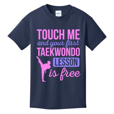 Touch Me And Your First Taekwondo Lesson Is Free Martial Art Kids T-Shirt